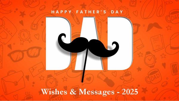 Father’s Day Wishes and Loving Messages 2025