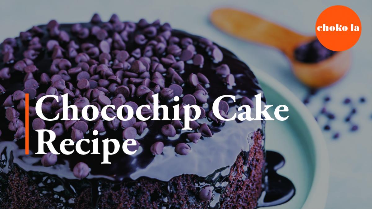 Make your own Choco chip Cake Recipe