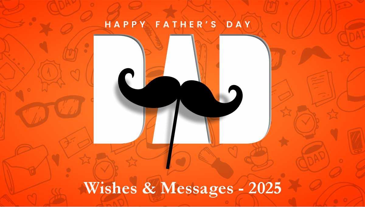Father’s Day Wishes and Loving Messages 2025